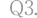 Q3.