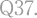 Q37.