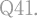 Q41.
