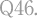 Q46.
